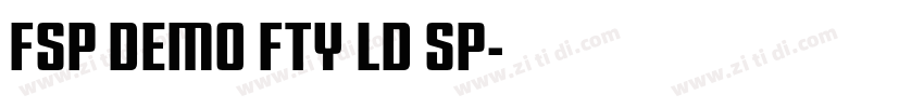 FSP DEMO FTY LD SP字体转换 FSP DEMO FTY LD SP字体转换